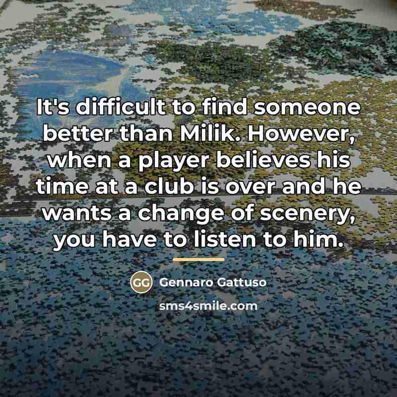 “It's difficult to find someone better than Milik. However, when…” quote by Gennaro Gattuso