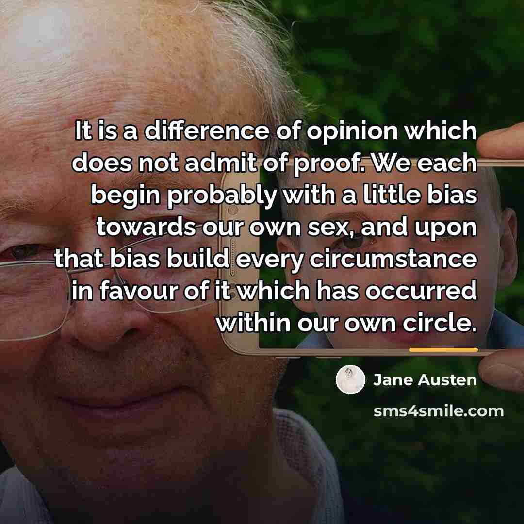 “It is a difference of opinion which does not admit…” quote by Jane Austen