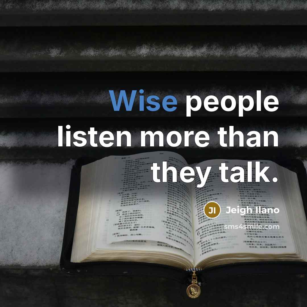“Wise people listen more than they talk.…” quote by Jeigh Ilano