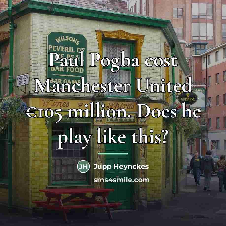 “Paul Pogba cost Manchester United €105 million. Does he play…” quote by Jupp Heynckes
