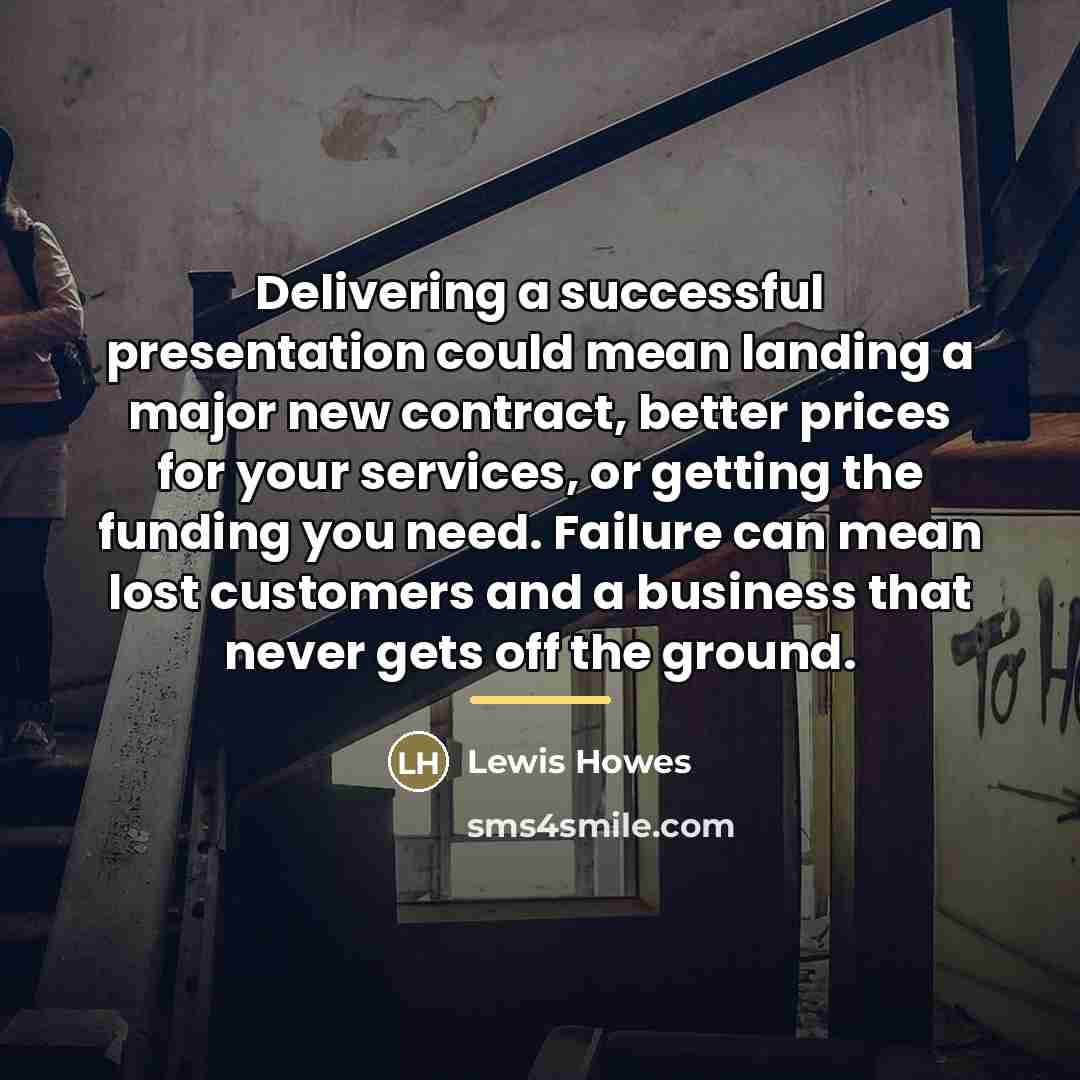 “Delivering a successful presentation could mean landing a major new…” quote by Lewis Howes