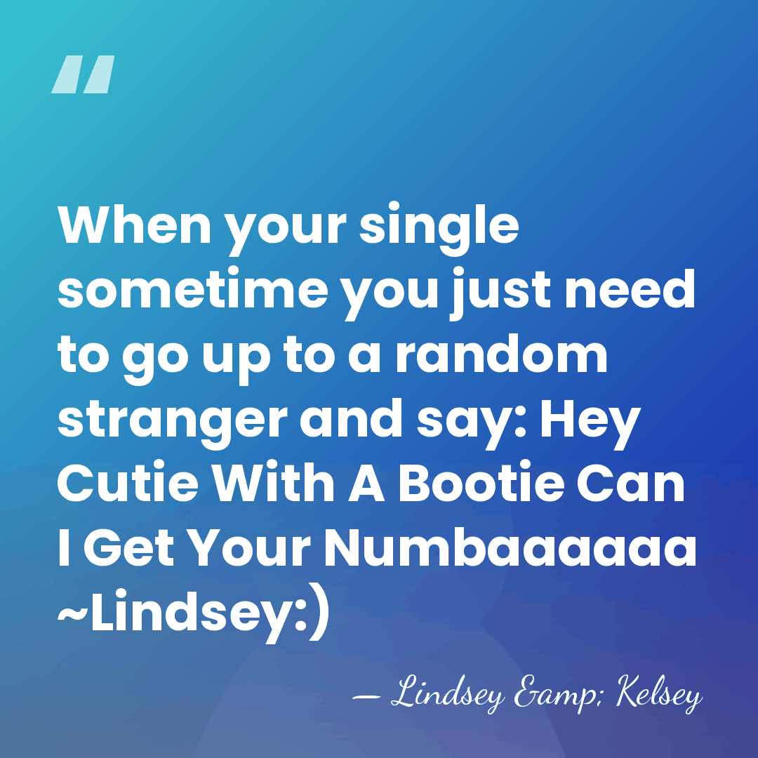 When your single sometime you just need to go up to a&hellip; - Lindsey & Kelsey