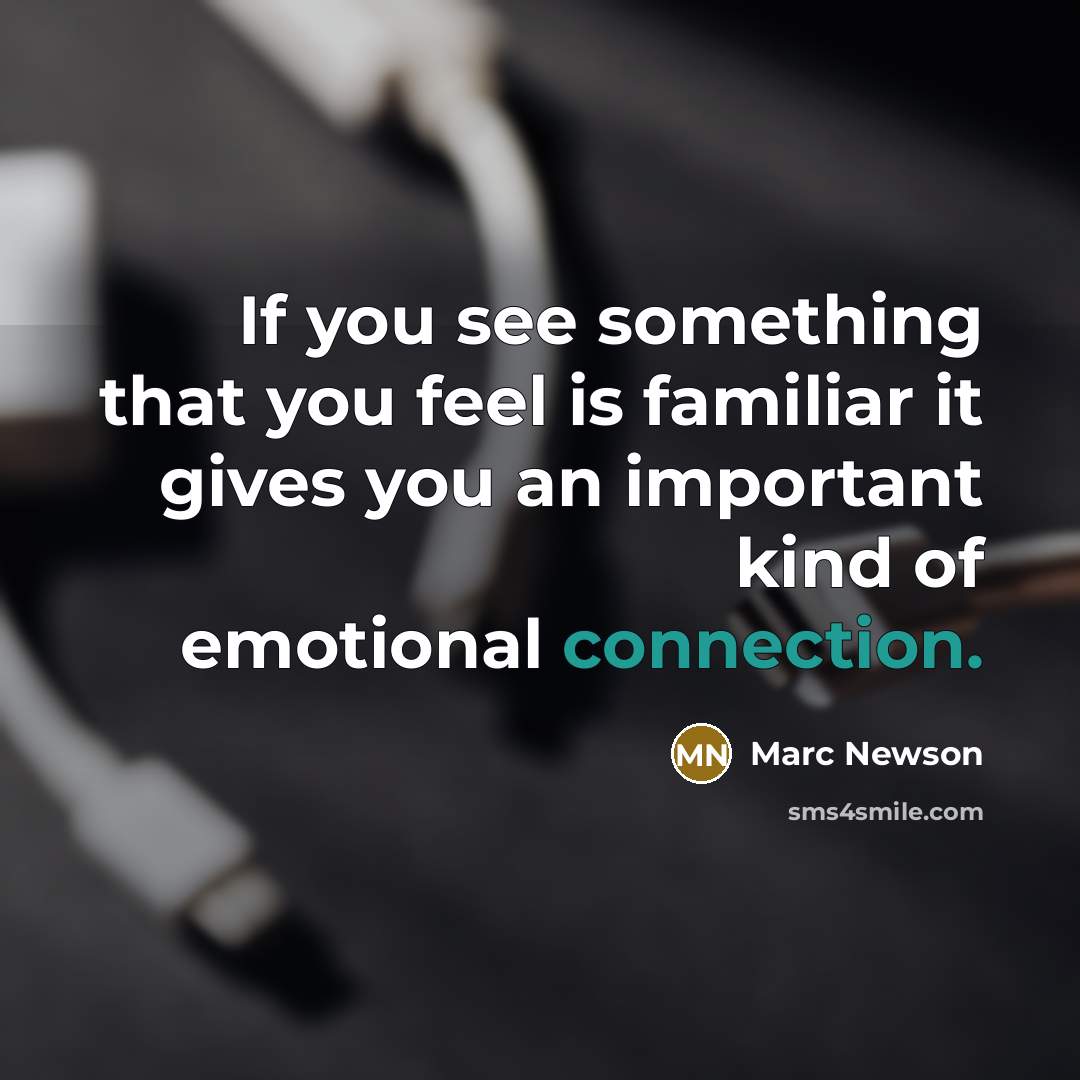“If you see something that you feel is familiar it gives you an important kind of emotional connection.” quote by Marc Newson