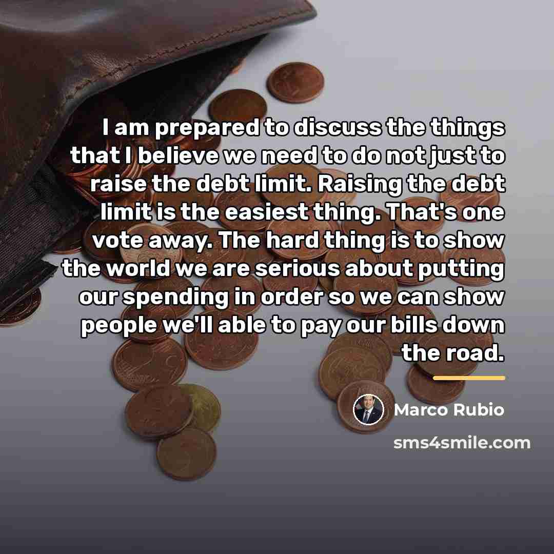 “I am prepared to discuss the things that I believe…” quote by Marco Rubio