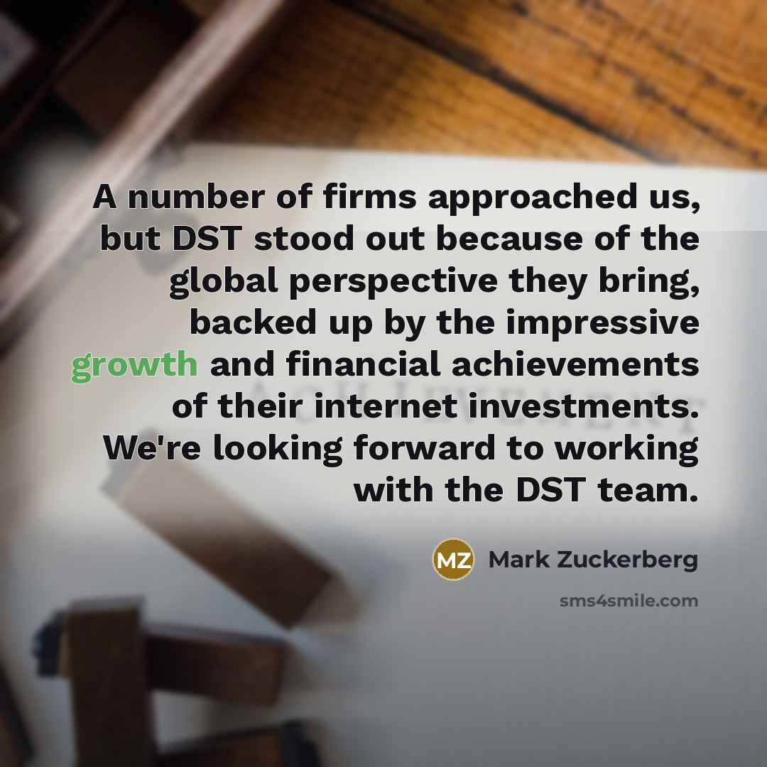 “A number of firms approached us, but DST stood out…” quote by Mark Zuckerberg