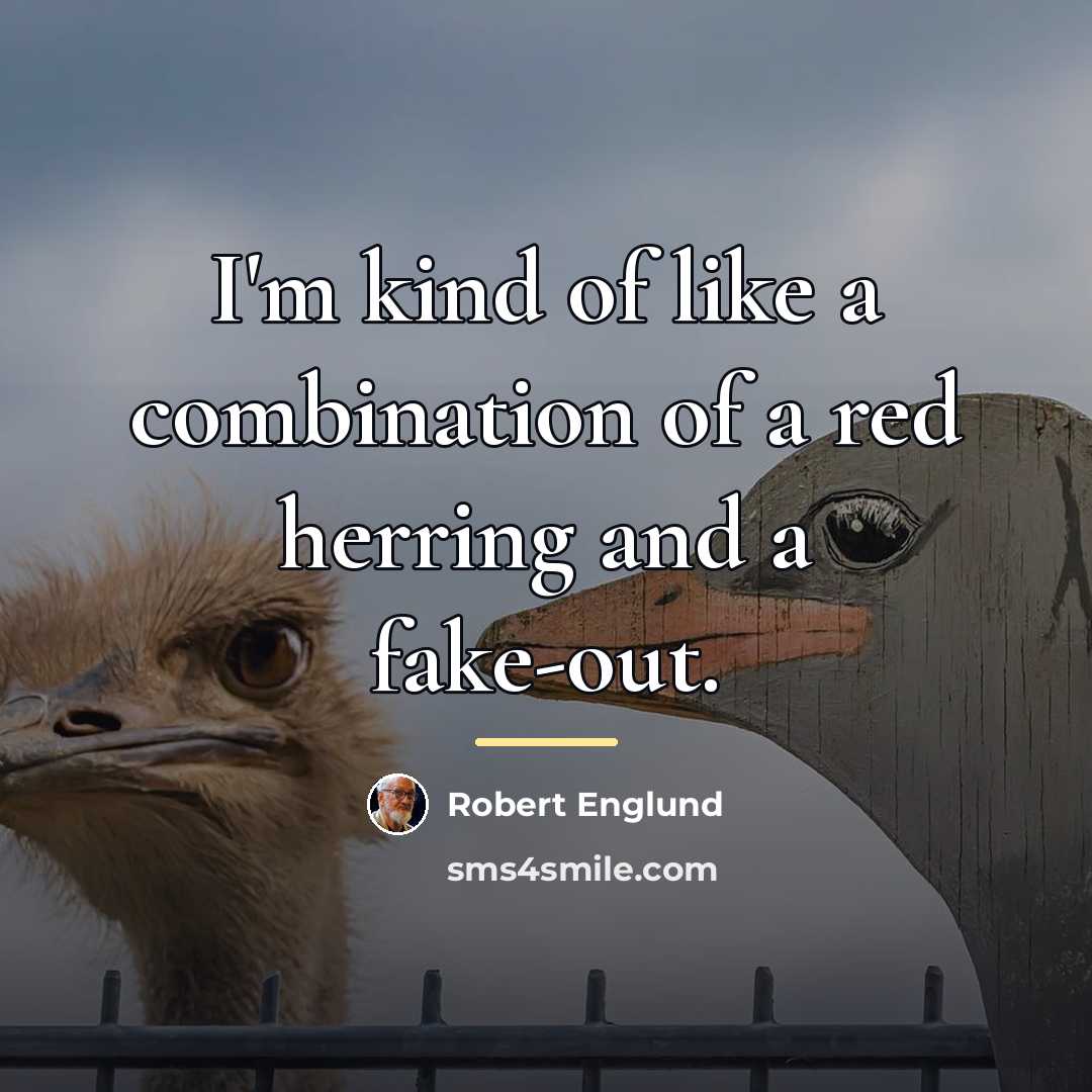 “I'm kind of like a combination of a red herring…” quote by Robert Englund