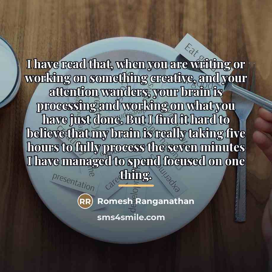 “I have read that, when you are writing or working…” quote by Romesh Ranganathan