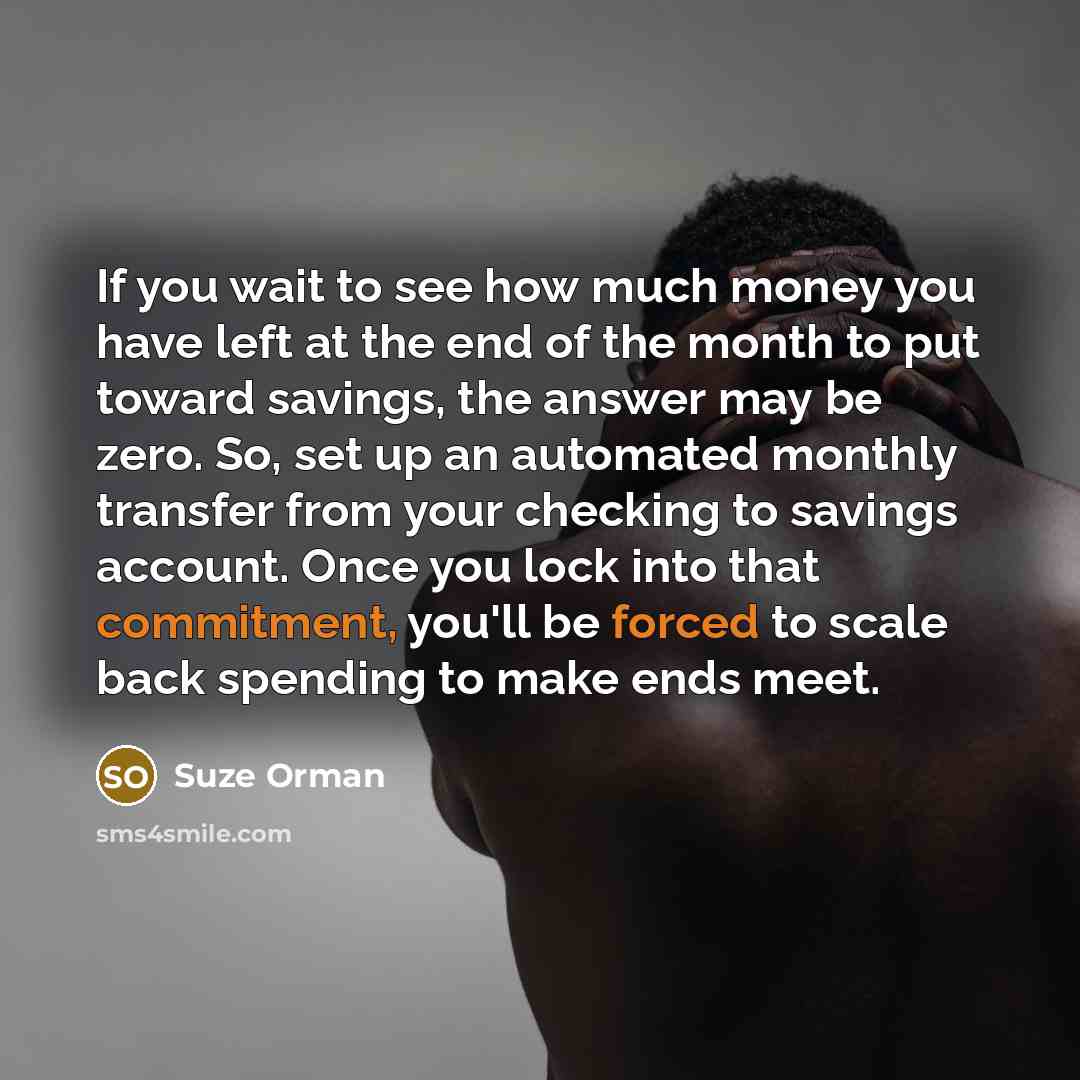 “If you wait to see how much money you have…” quote by Suze Orman