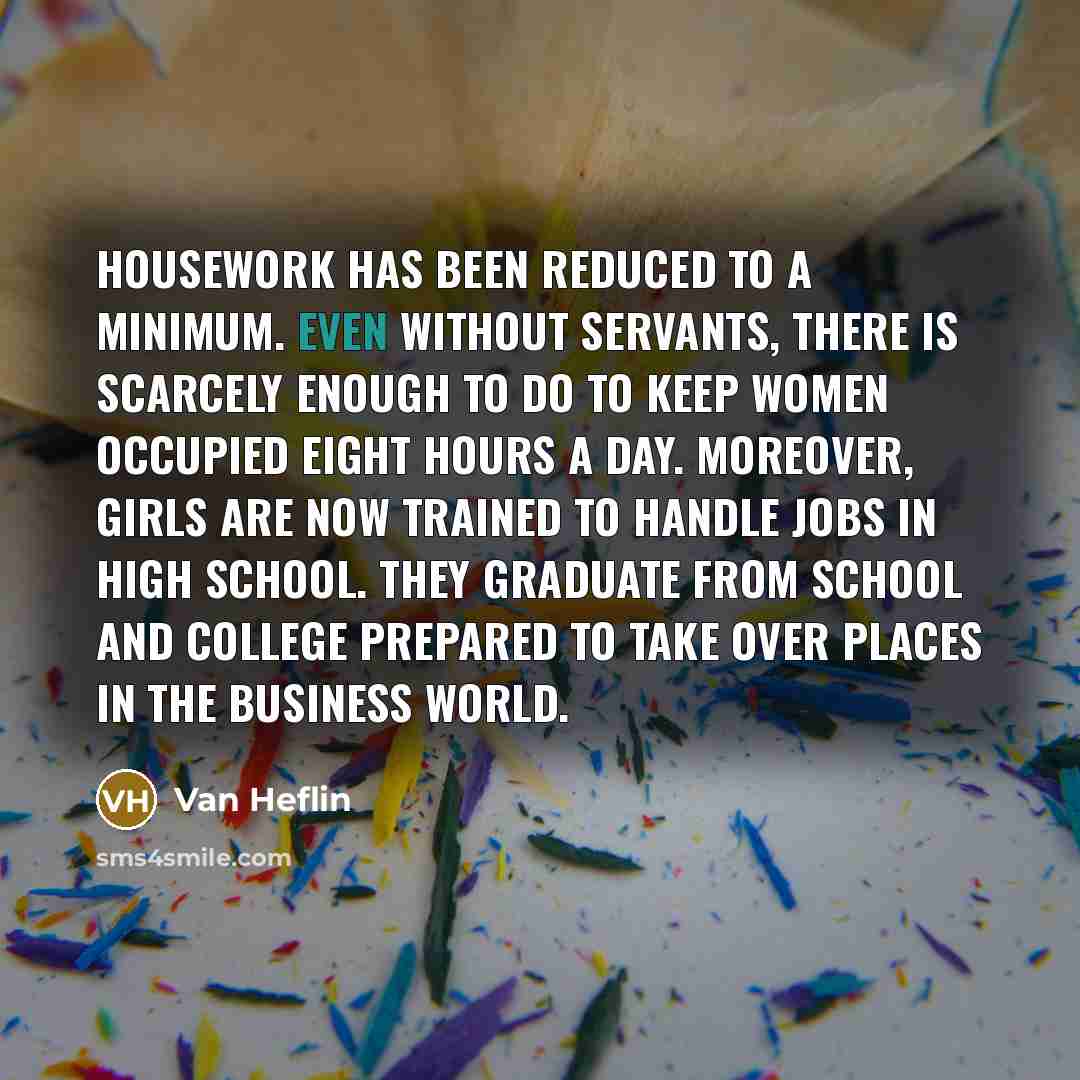 “Housework has been reduced to a minimum. Even without servants,…” quote by Van Heflin