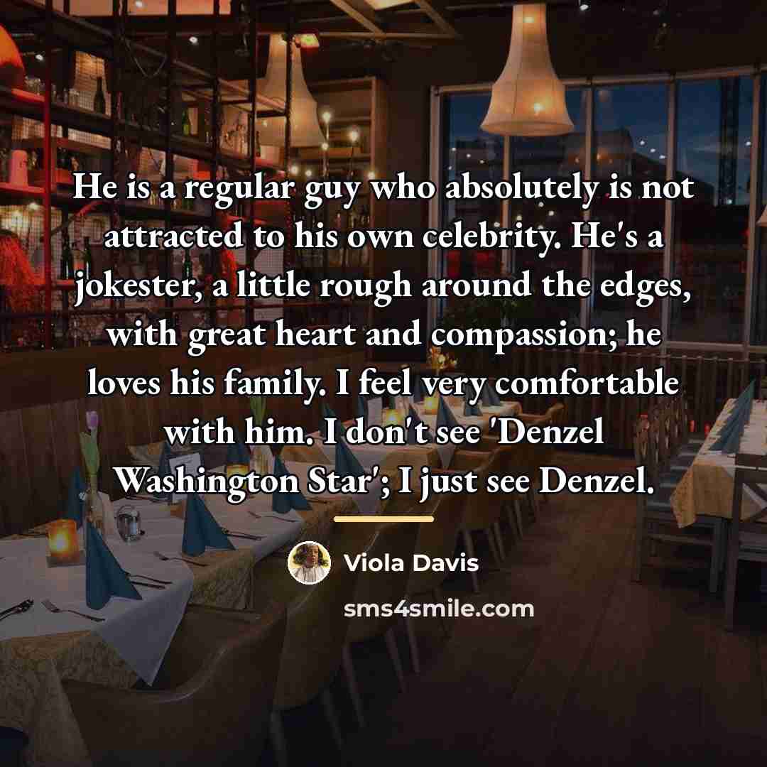 “He is a regular guy who absolutely is not attracted…” quote by Viola Davis