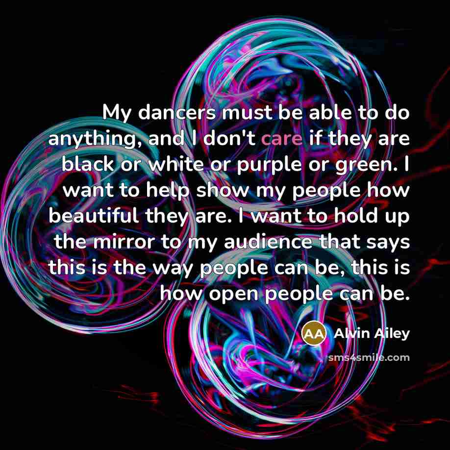 “My dancers must be able to do anything, and I…” quote by Alvin Ailey