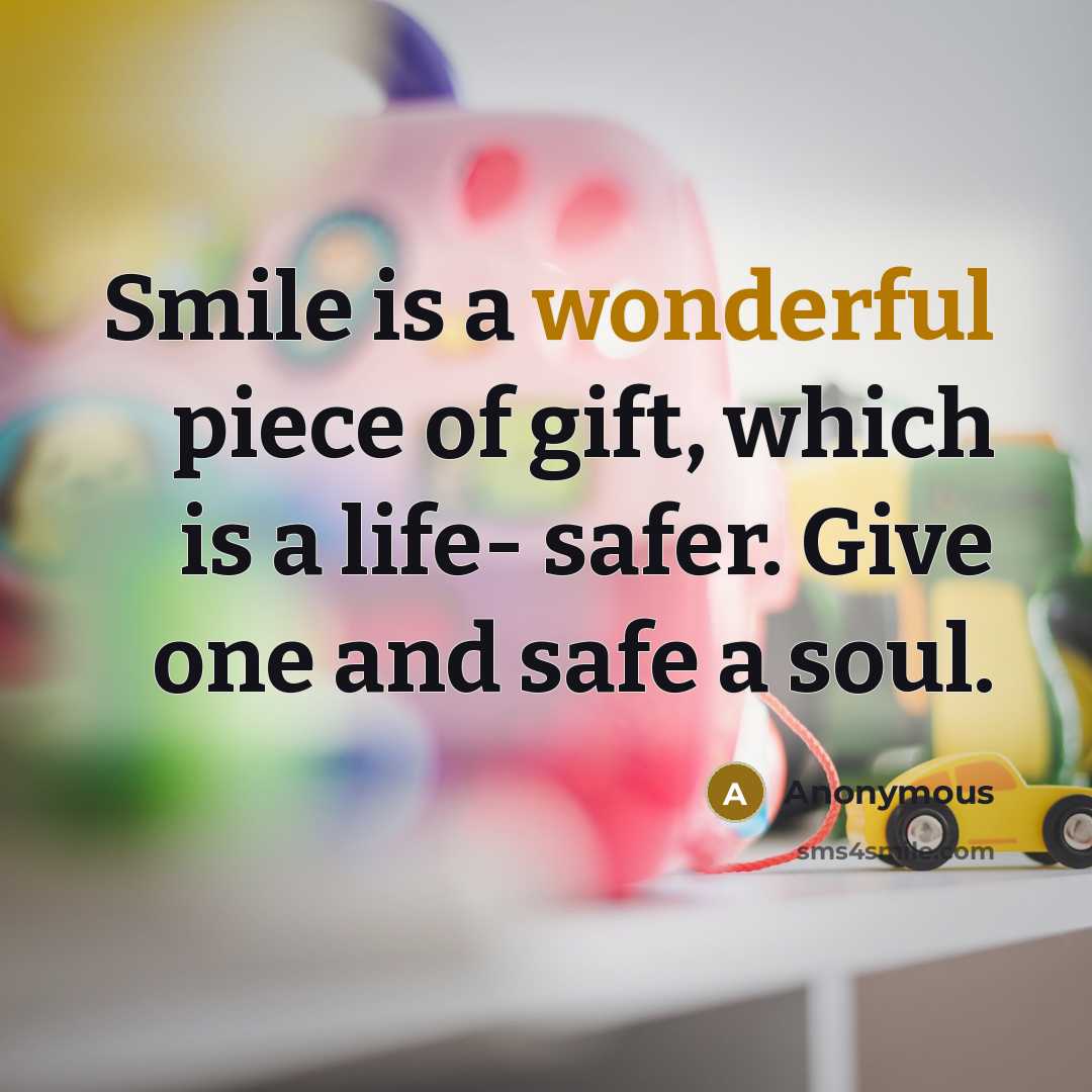 “Smile is a wonderful piece of gift, which is a…” quote by Anonymous