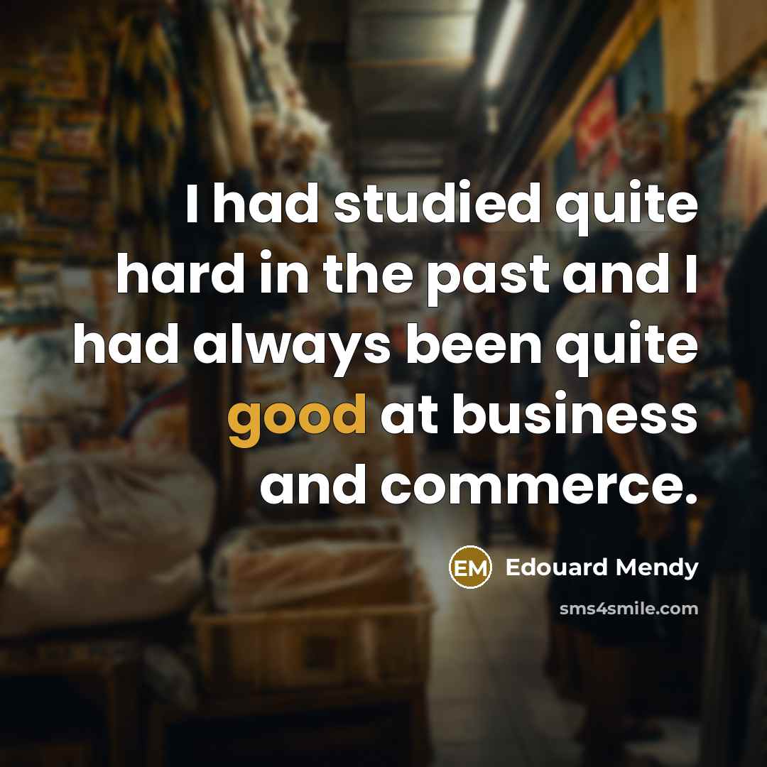 “I had studied quite hard in the past and I…” quote by Edouard Mendy