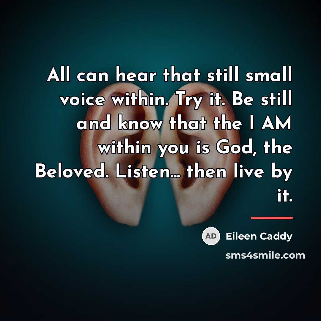 “All can hear that still small voice within. Try it.…” quote by Eileen Caddy