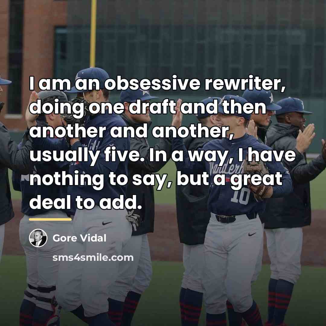 “I am an obsessive rewriter, doing one draft and then…” quote by Gore Vidal