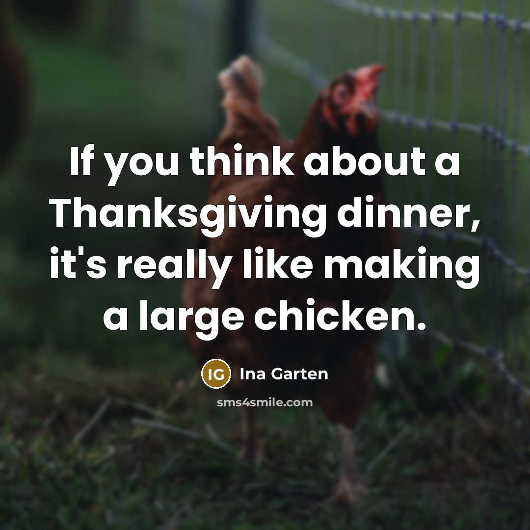 “If you think about a Thanksgiving dinner, it's really like…” quote by Ina Garten
