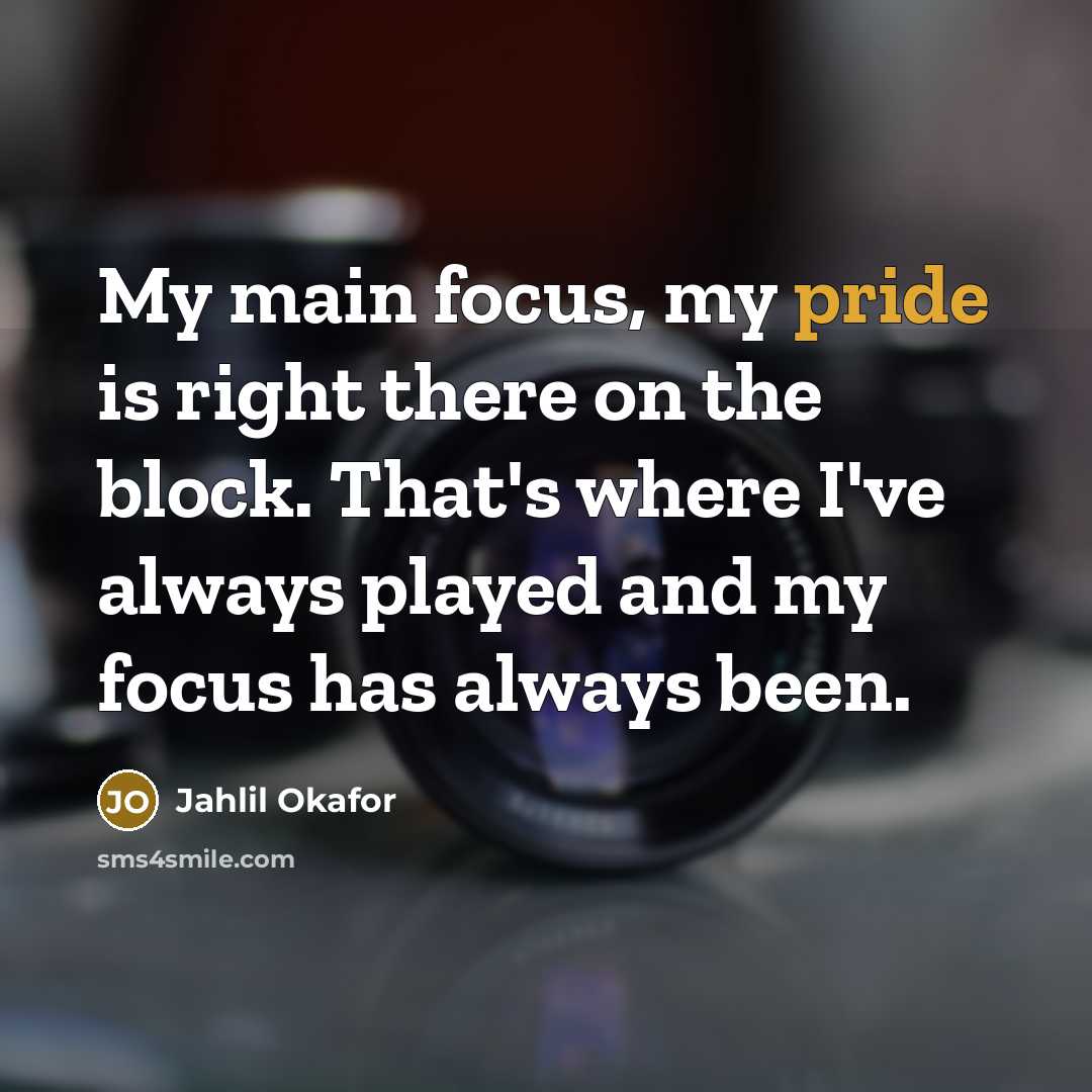 “My main focus, my pride is right there on the…” quote by Jahlil Okafor