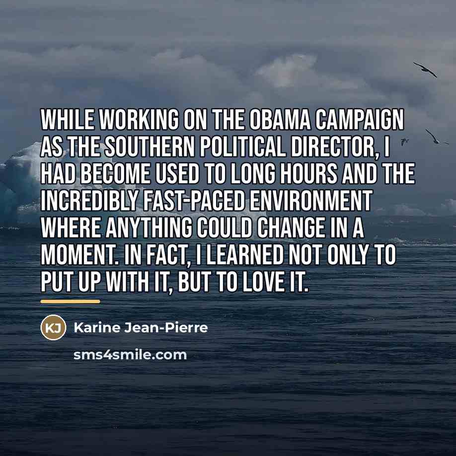 “While working on the Obama campaign as the southern political…” quote by Karine Jean-Pierre