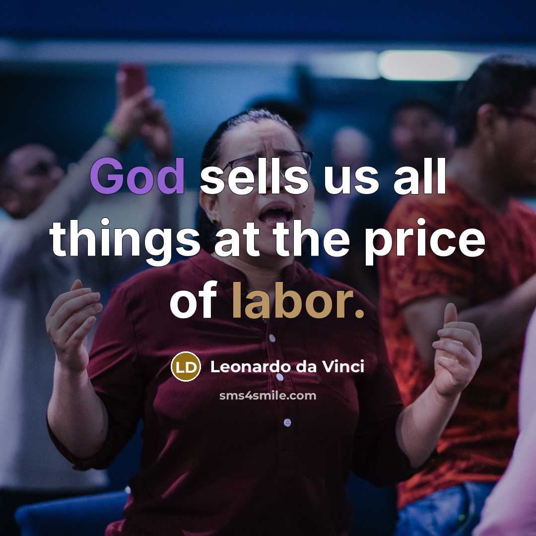 “God sells us all things at the price of labor.…” quote by Leonardo da Vinci
