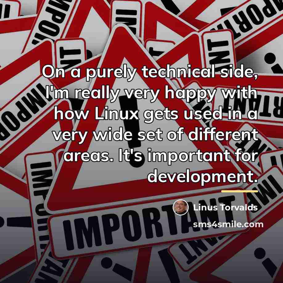 “On a purely technical side, I'm really very happy with…” quote by Linus Torvalds