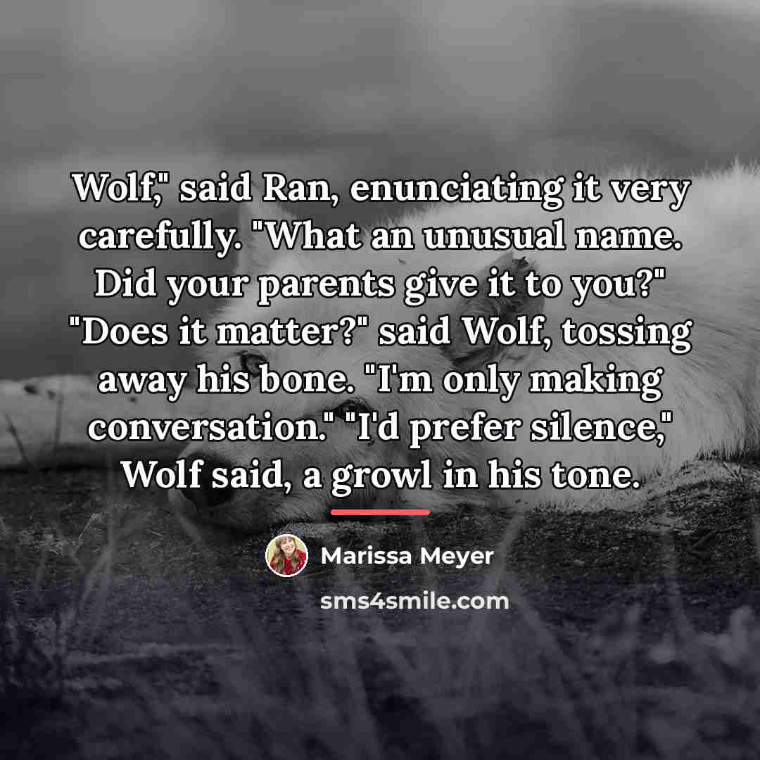 “Wolf," said Ran, enunciating it very carefully. "What an unusual…” quote by Marissa Meyer