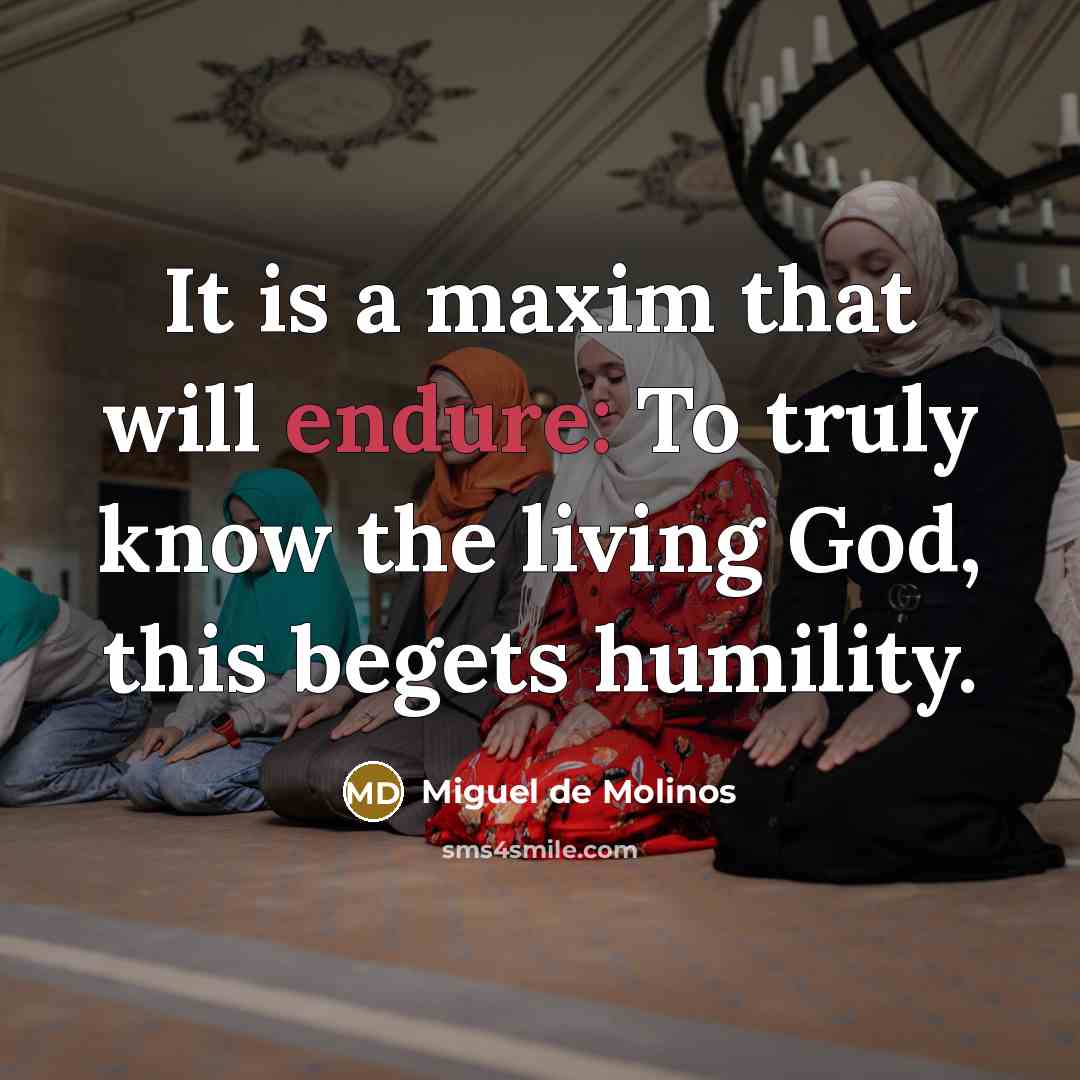 “It is a maxim that will endure: To truly know…” quote by Miguel de Molinos