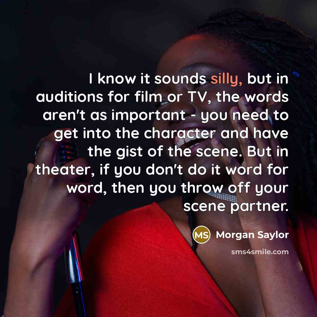 “I know it sounds silly, but in auditions for film…” quote by Morgan Saylor