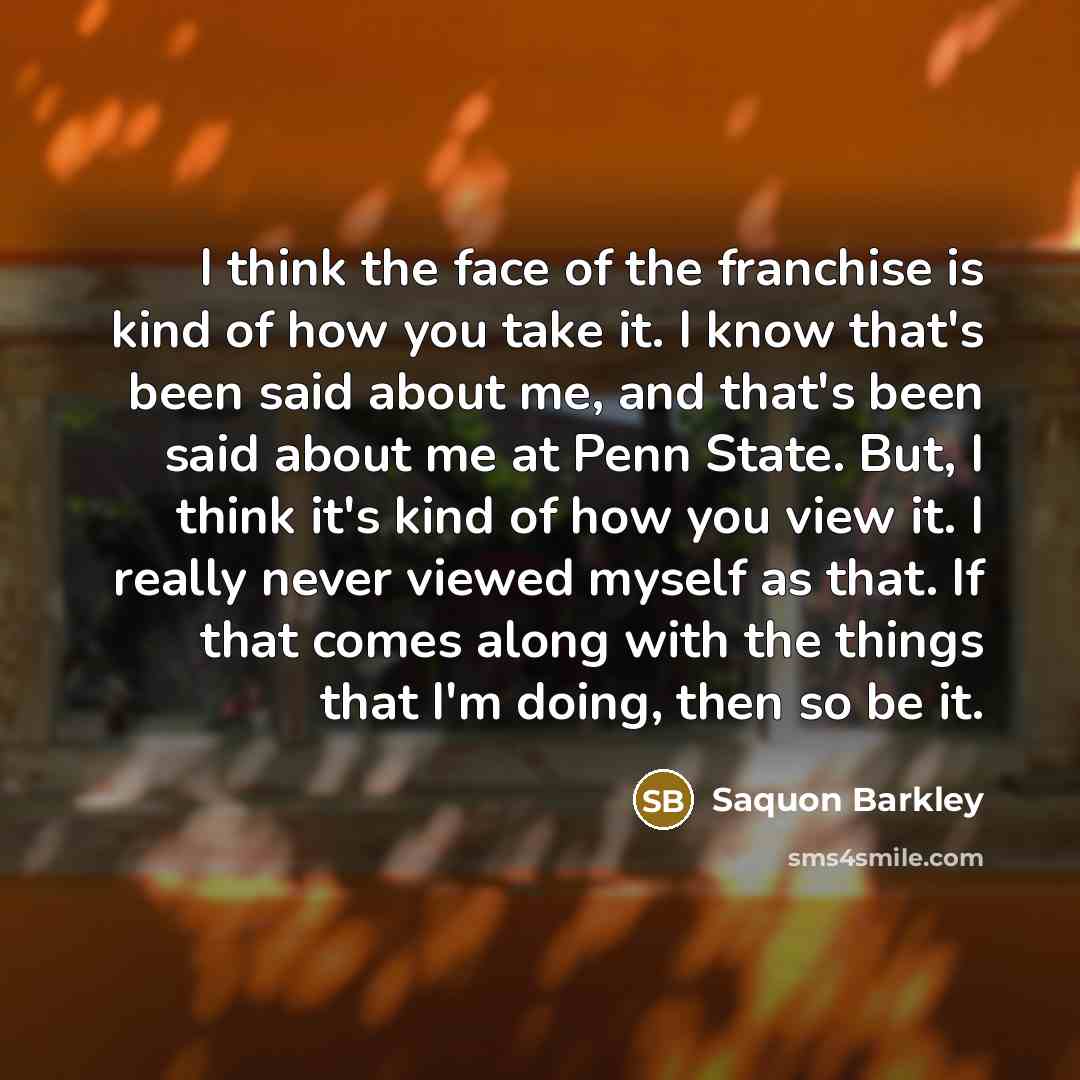 “I think the face of the franchise is kind of…” quote by Saquon Barkley