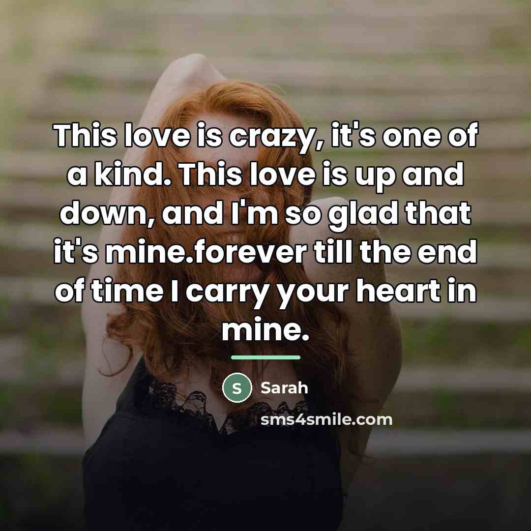“This love is crazy, it's one of a kind. This…” quote by Sarah