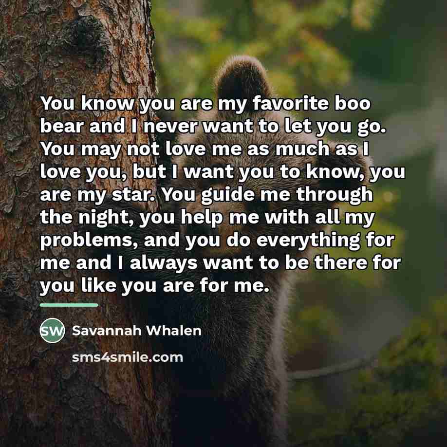 “You know you are my favorite boo bear and I…” quote by Savannah Whalen
