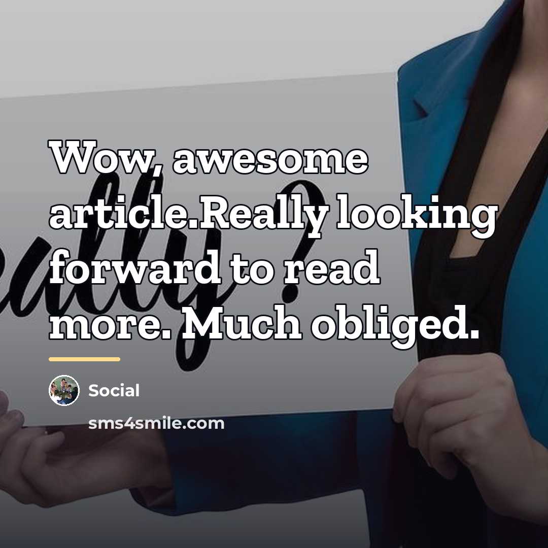 “Wow, awesome article.Really looking forward to read more. Much obliged.…” quote by Social