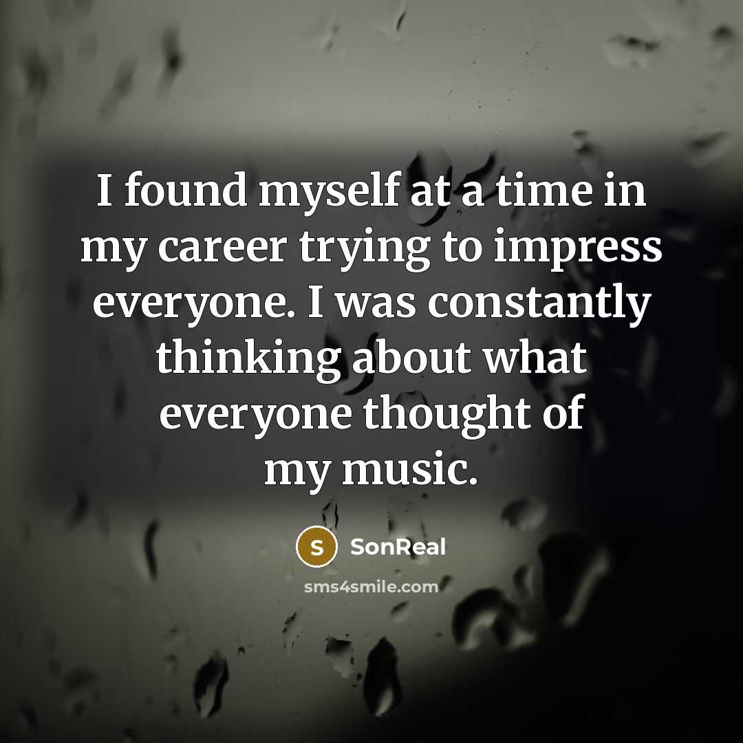 “I found myself at a time in my career trying…” quote by SonReal