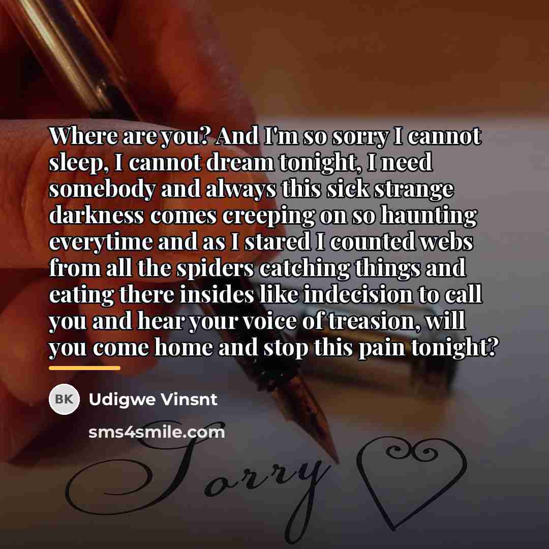 “Where are you? And I'm so sorry I cannot sleep,…” quote by Udigwe Vinsnt