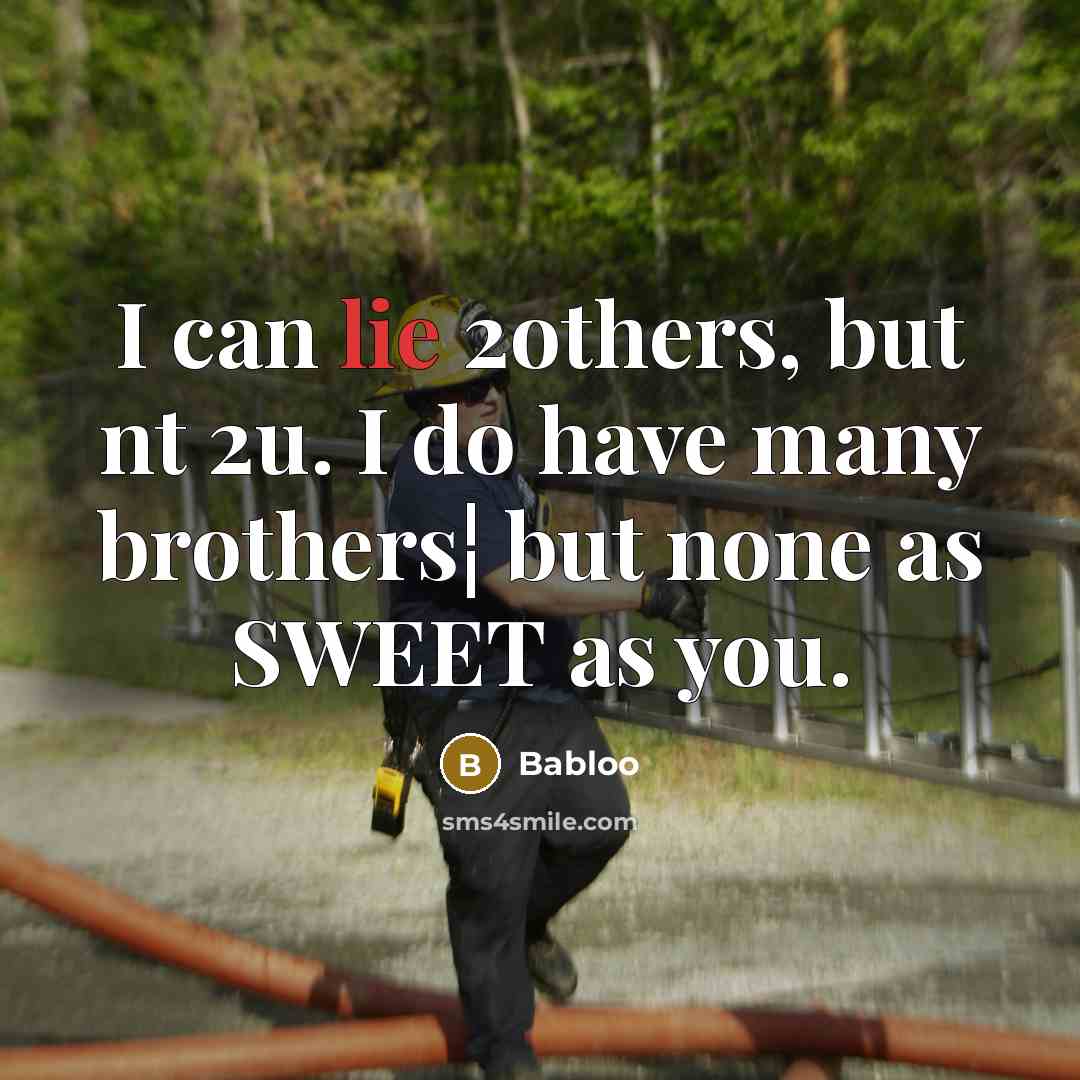 “I can lie 2others, but nt 2u. I do have…” quote by Babloo