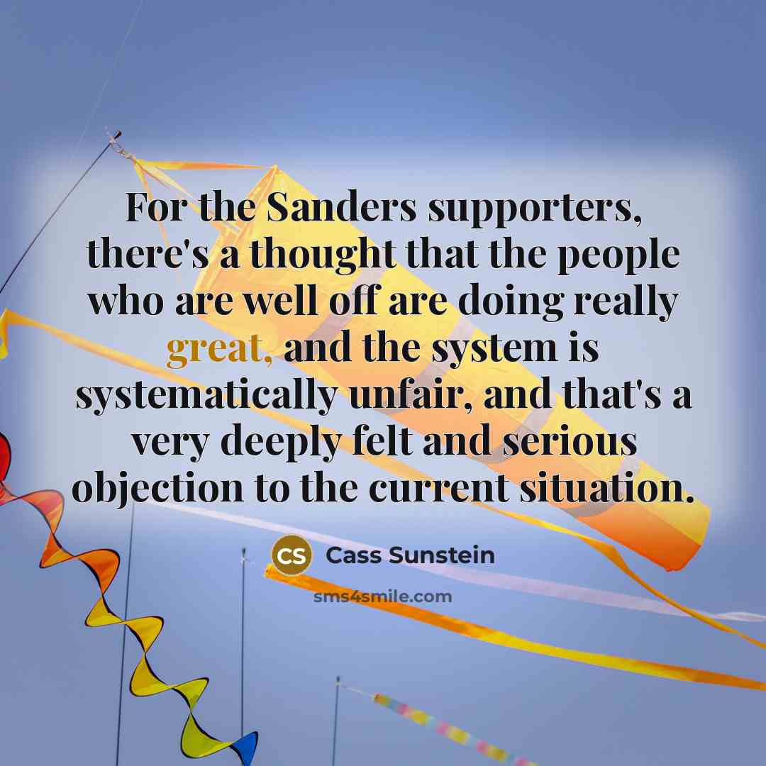 “For the Sanders supporters, there's a thought that the people…” quote by Cass Sunstein