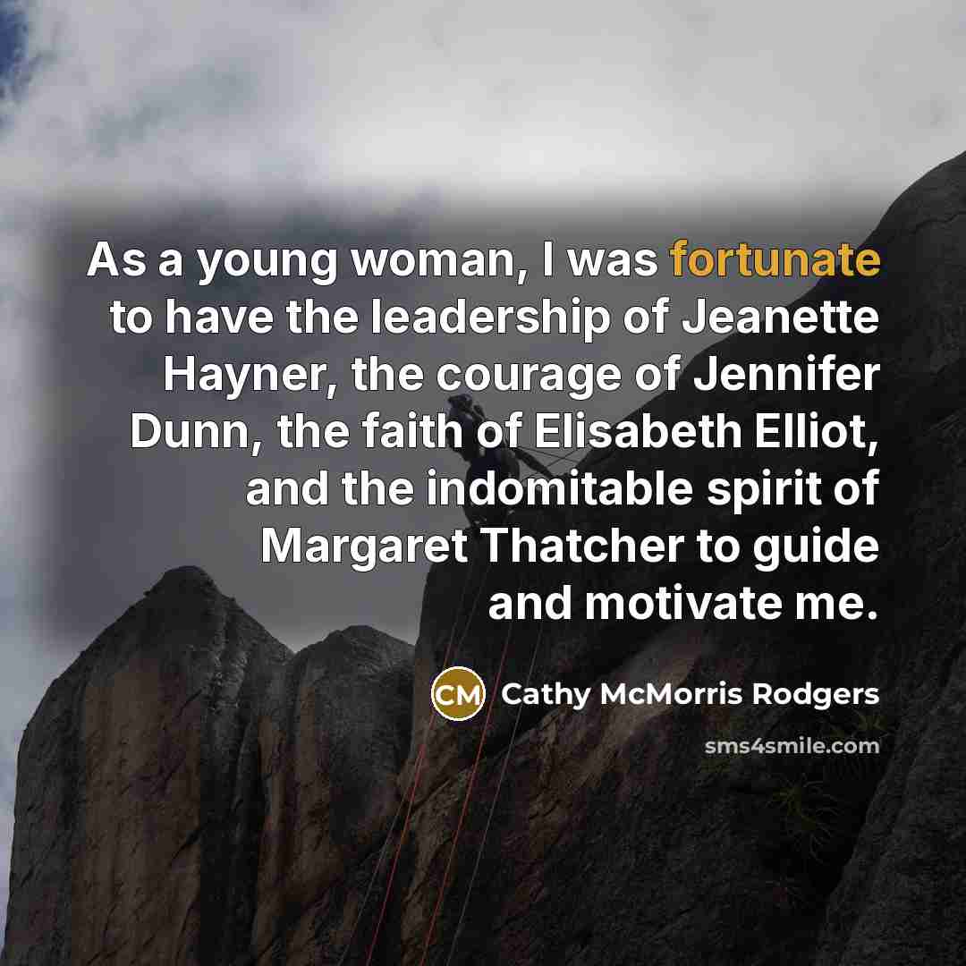 “As a young woman, I was fortunate to have the…” quote by Cathy McMorris Rodgers