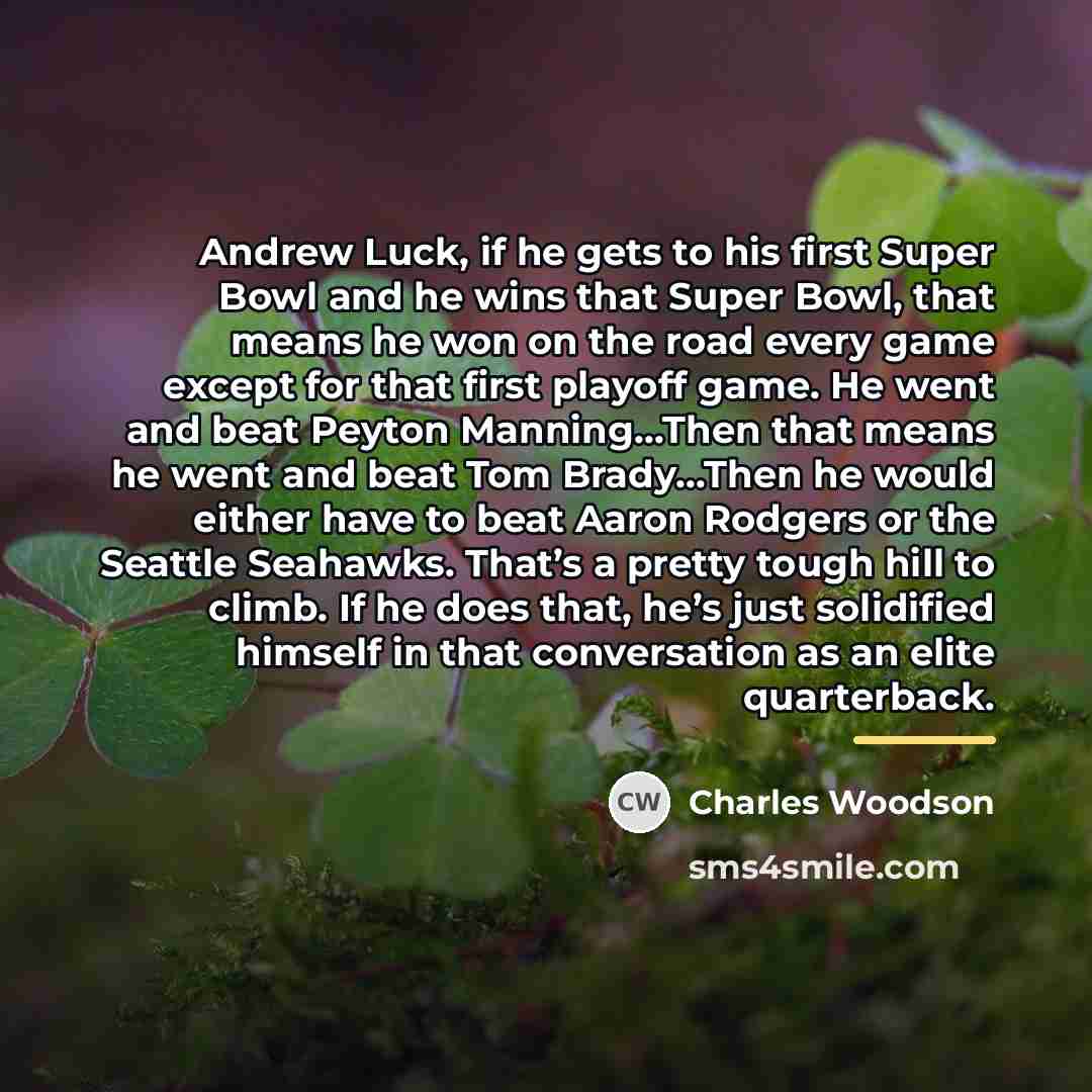 “Andrew Luck, if he gets to his first Super Bowl…” quote by Charles Woodson
