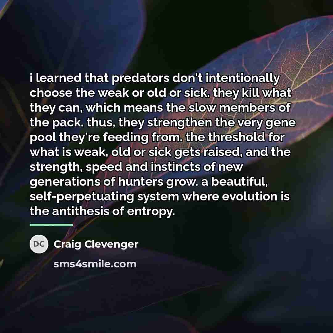 “i learned that predators don't intentionally choose the weak or…” quote by Craig Clevenger