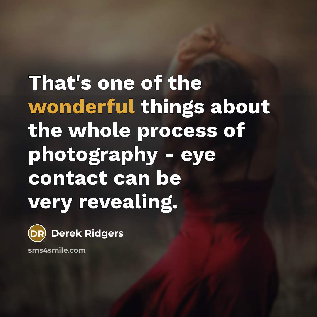 “That's one of the wonderful things about the whole process…” quote by Derek Ridgers