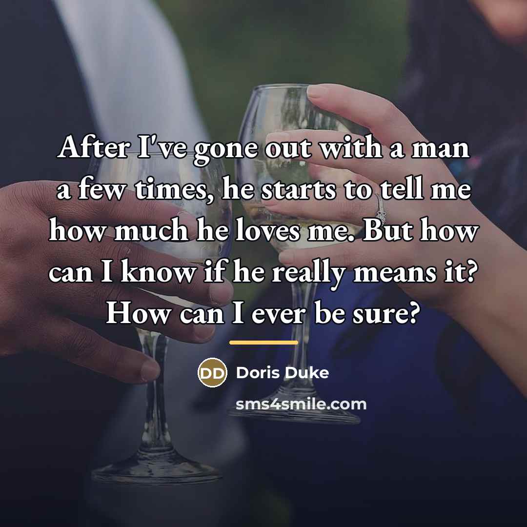 “After I've gone out with a man a few times,…” quote by Doris Duke
