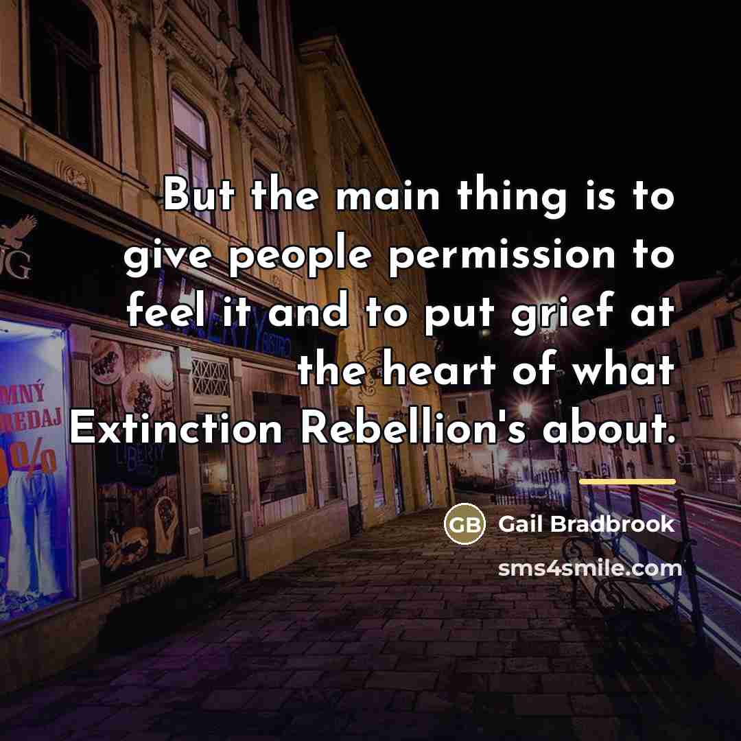 “But the main thing is to give people permission to…” quote by Gail Bradbrook