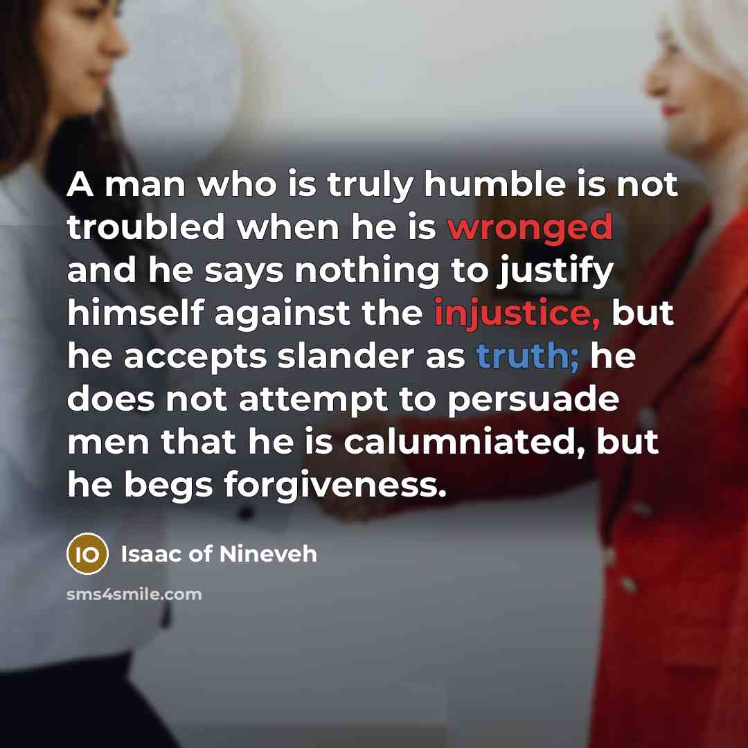 “A man who is truly humble is not troubled when…” quote by Isaac of Nineveh