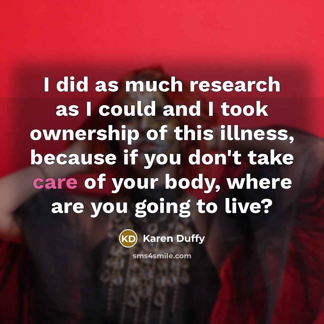 “I did as much research as I could and I…” quote by Karen Duffy