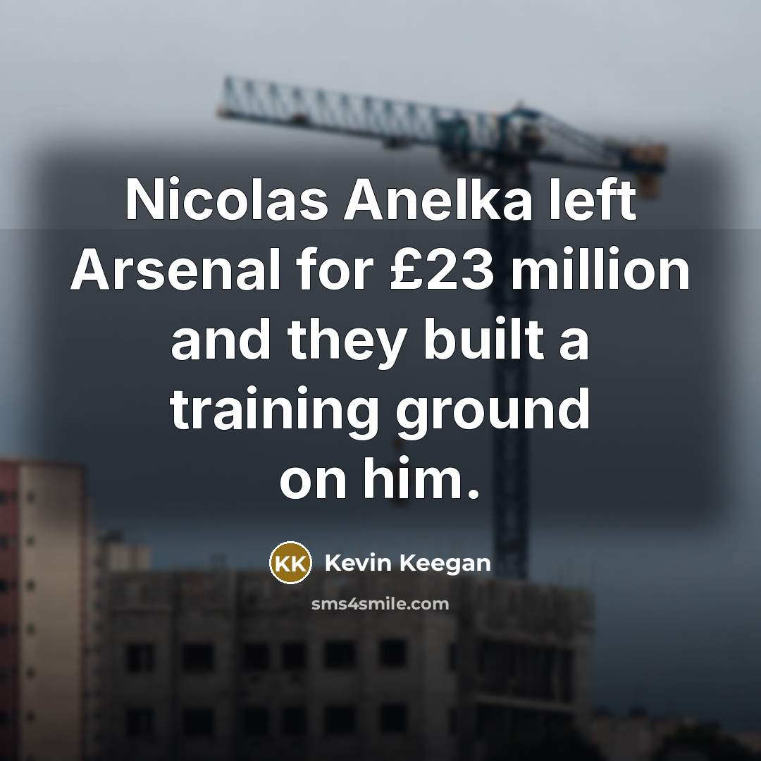 “Nicolas Anelka left Arsenal for £23 million and they built…” quote by Kevin Keegan