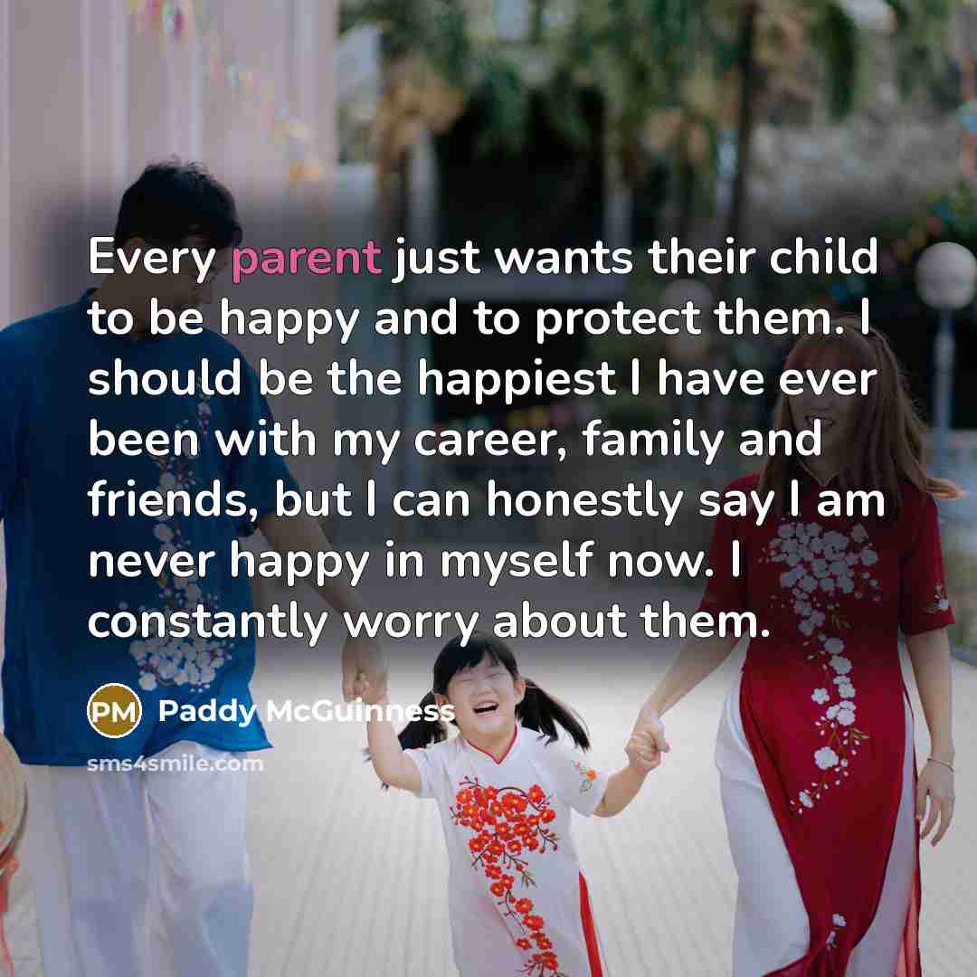 “Every parent just wants their child to be happy and…” quote by Paddy McGuinness