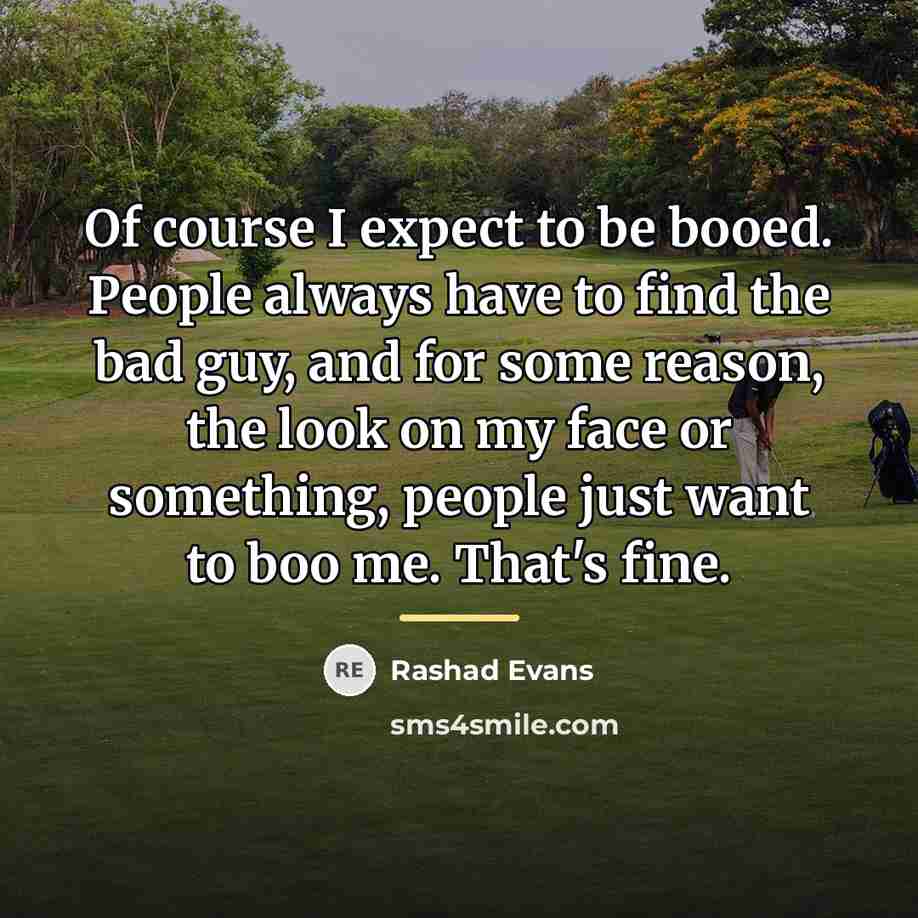 “Of course I expect to be booed. People always have…” quote by Rashad Evans