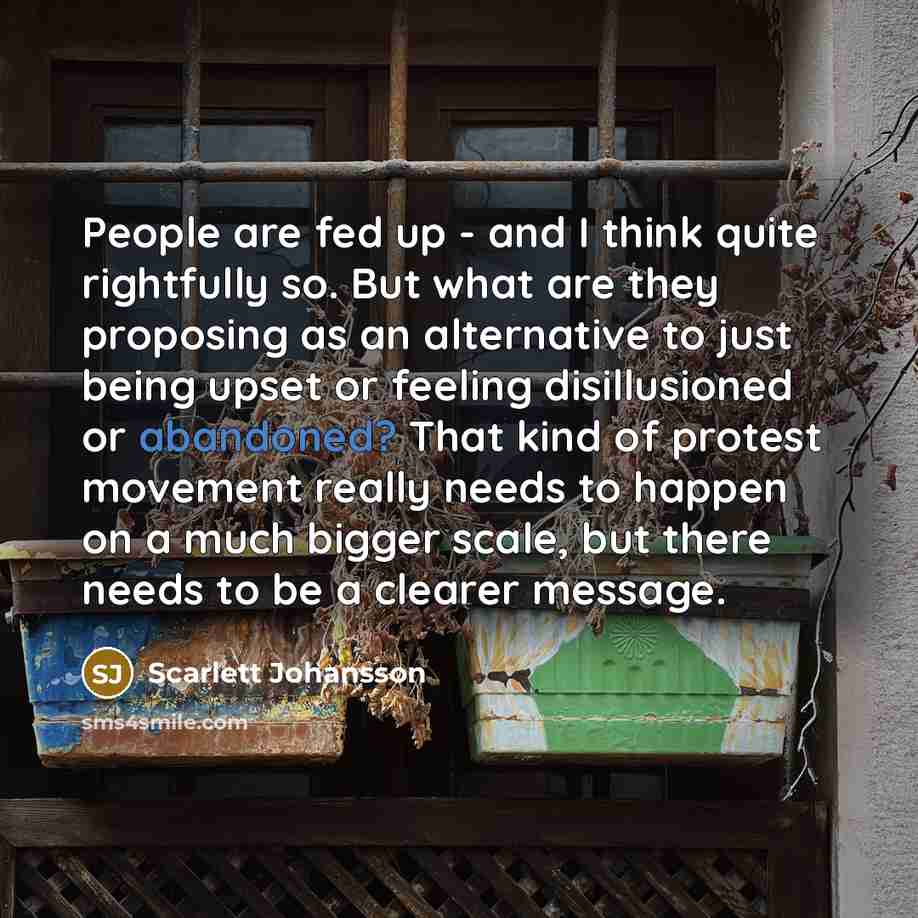 “People are fed up - and I think quite rightfully…” quote by Scarlett Johansson