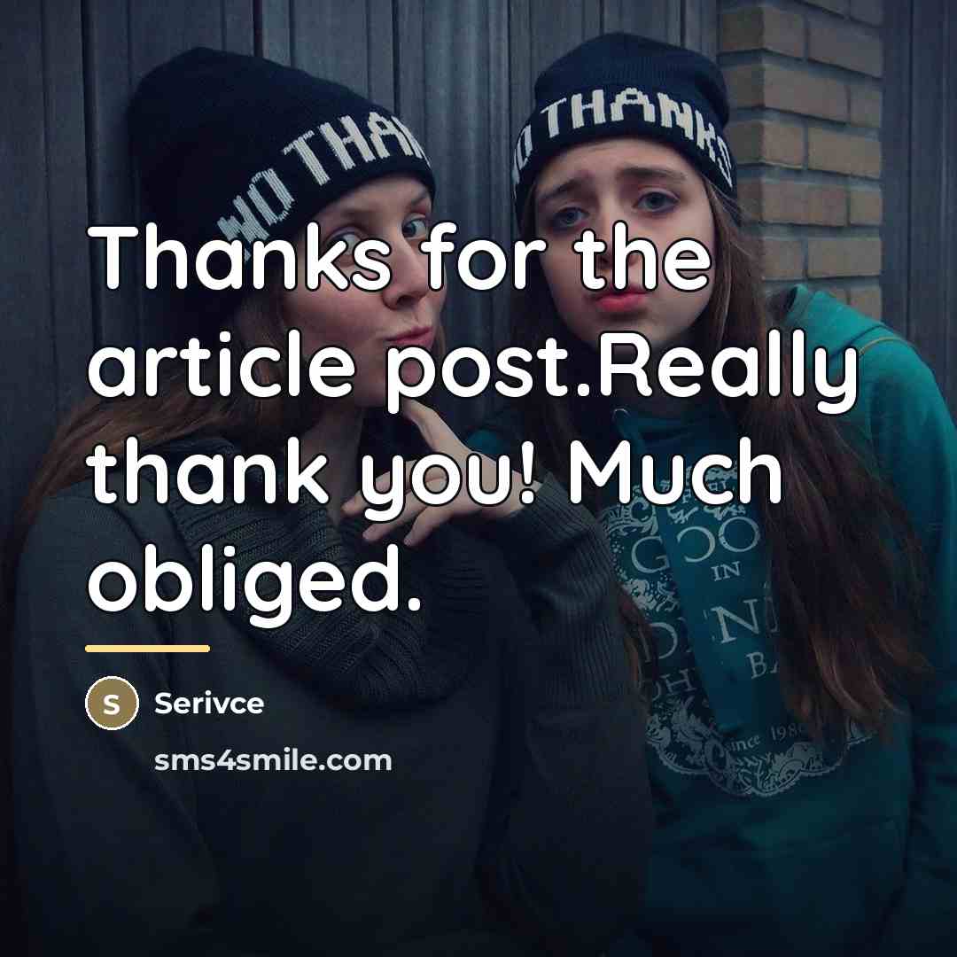 “Thanks for the article post.Really thank you! Much obliged.…” quote by Serivce