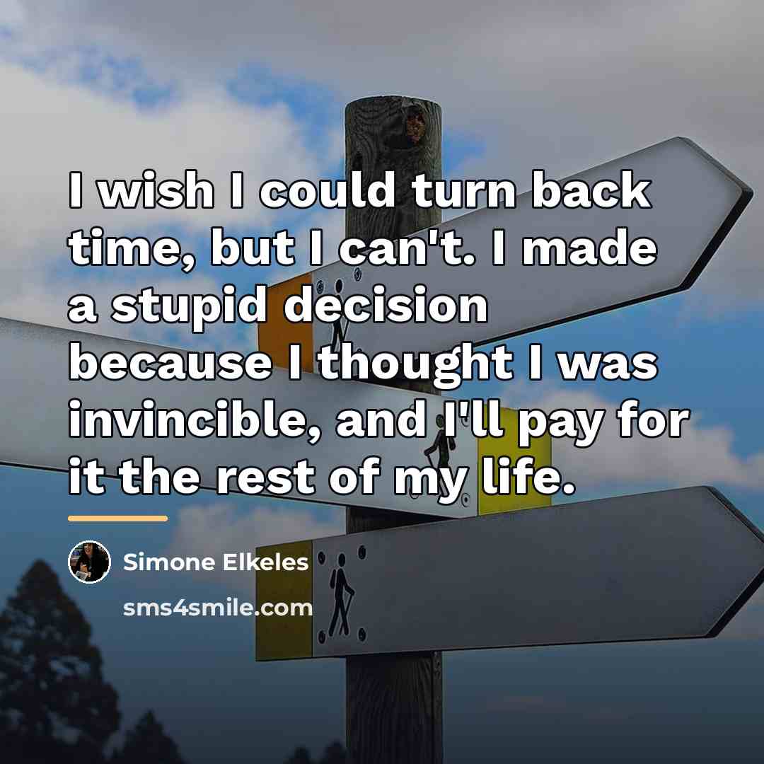 “I wish I could turn back time, but I can't.…” quote by Simone Elkeles