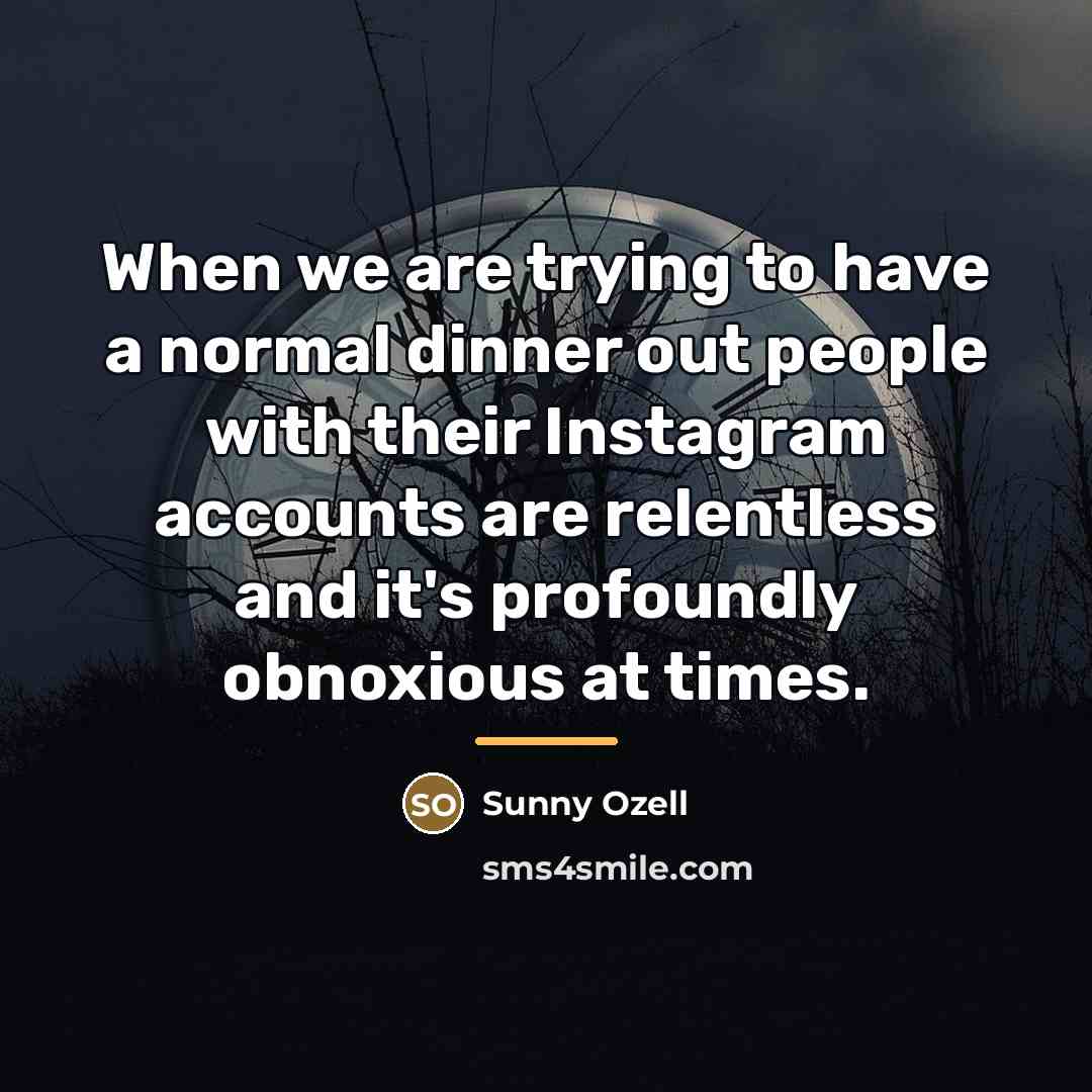 “When we are trying to have a normal dinner out…” quote by Sunny Ozell